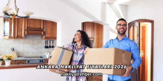 Ankara Nakliyat Fiyatları 2026