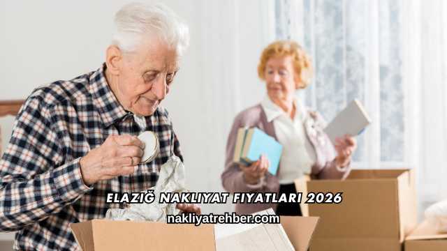 Elazığ Nakliyat Fiyatları 2026