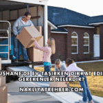 Gümüşhane'de Ev Taşırken Dikkat Edilmesi Gerekenler Nelerdir?