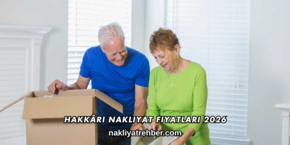 Hakkâri Nakliyat Fiyatları 2026