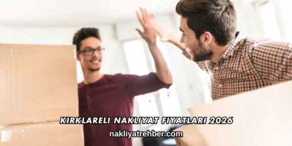 Kırklareli Nakliyat Fiyatları 2026