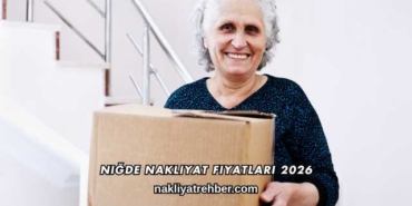 Niğde Nakliyat Fiyatları 2026