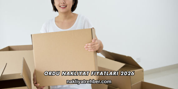 Ordu Nakliyat Fiyatları 2026