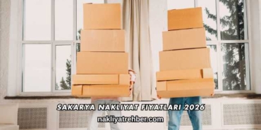 Sakarya Nakliyat Fiyatları 2026