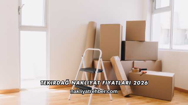 Tekirdağ Nakliyat Fiyatları 2026