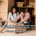 Yalova'da Ev Taşırken Dikkat Edilmesi Gerekenler Nelerdir?